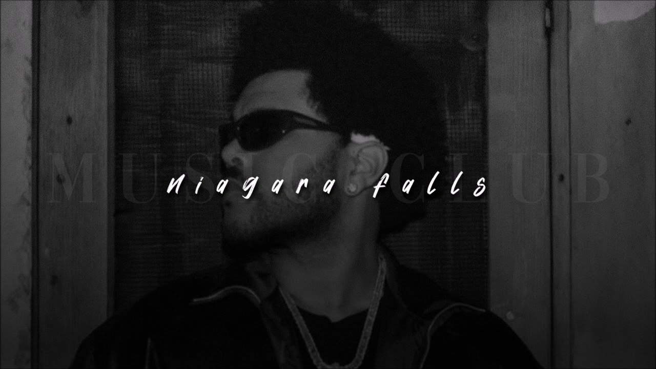 The Weeknd, Niagara Falls | sped up |