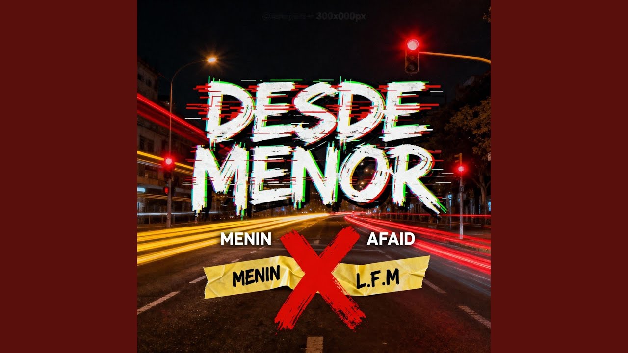 DESDE MENOR (feat. AFAID L.F.M)