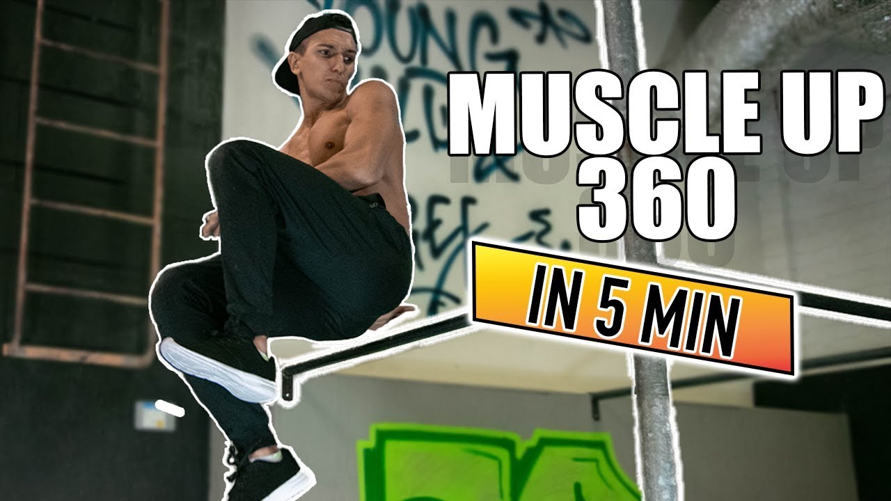 HOW TO MUSCLE UP 360 - IN 5 MIN