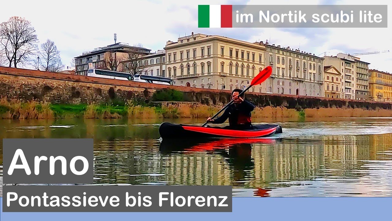 Auf dem Arno durch die Toskana und Florenz: Paddeltour im Nortik scubi lite