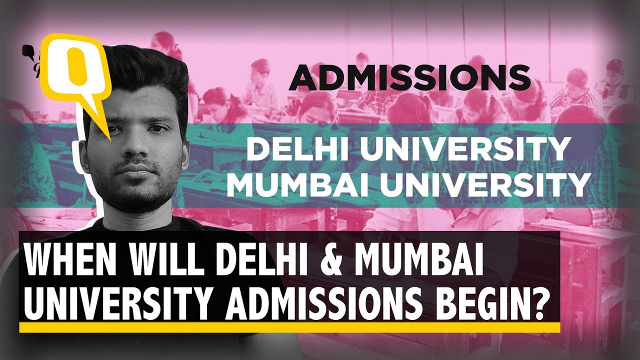 DU & Mumbai University UG Admissions: Here&rsquo;s All you Need to Know | The Quint