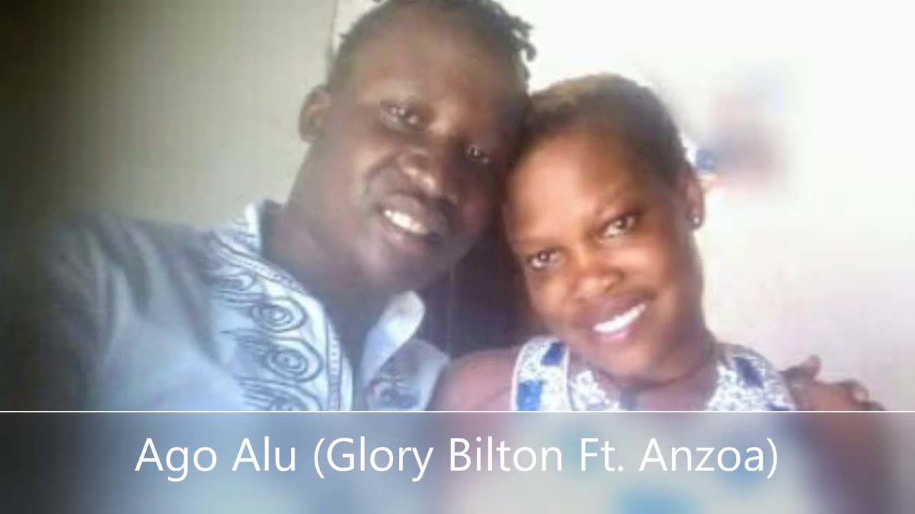 Ago Alu - Glory Bilton ft. Anzoa