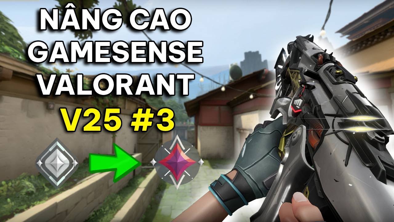 Nâng Cao Gamesense Valorant qua Highlight, (Có Ghi Chú) V25 #3