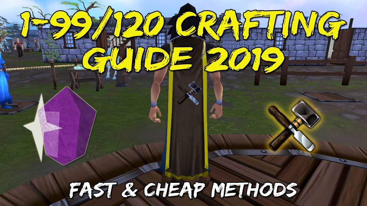 1-99/120 Crafting Guide 2019/2020 | Fast + Cheap/Profit Methods [Runescape 3]