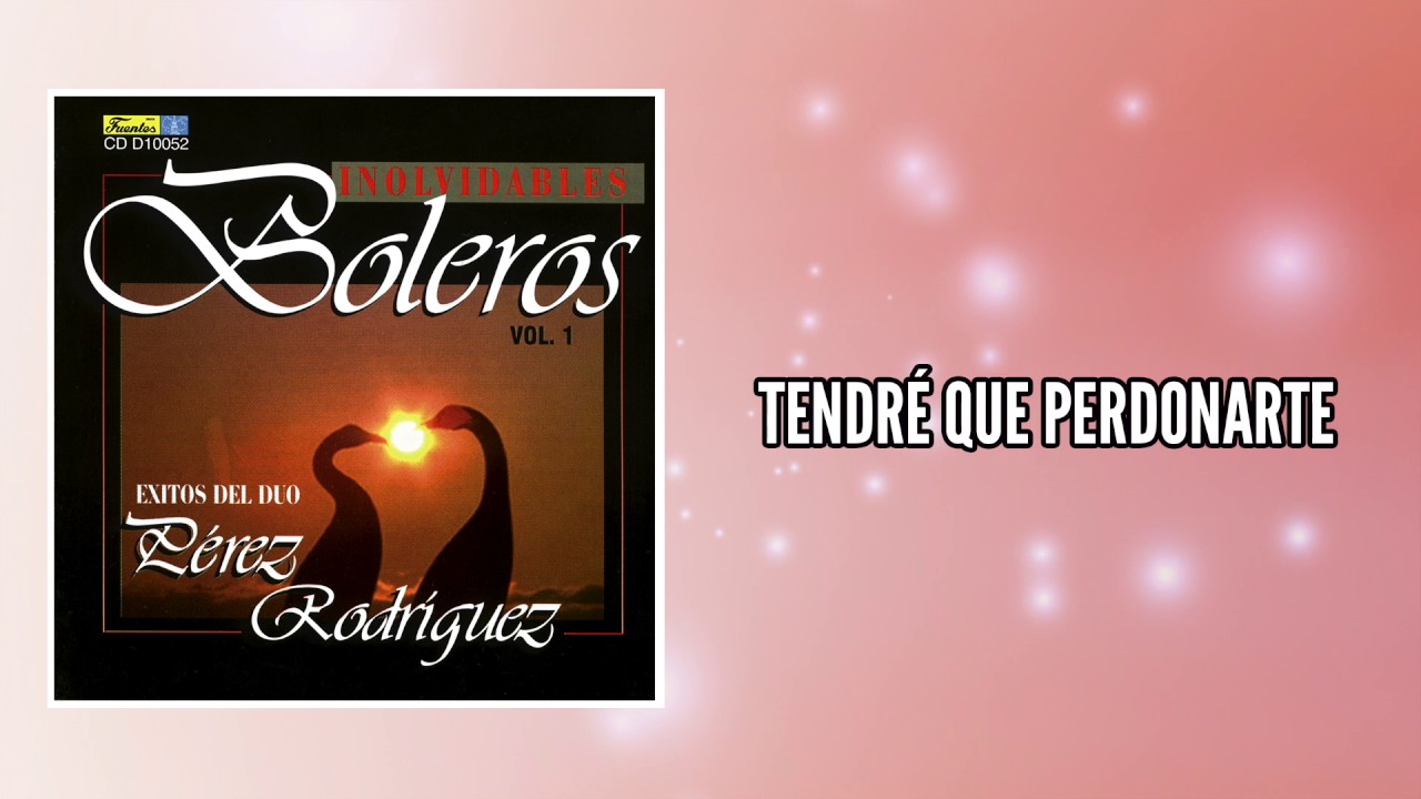 Tendré que perdonarte - Duo Pérez Rodríguez / Discos Fuentes