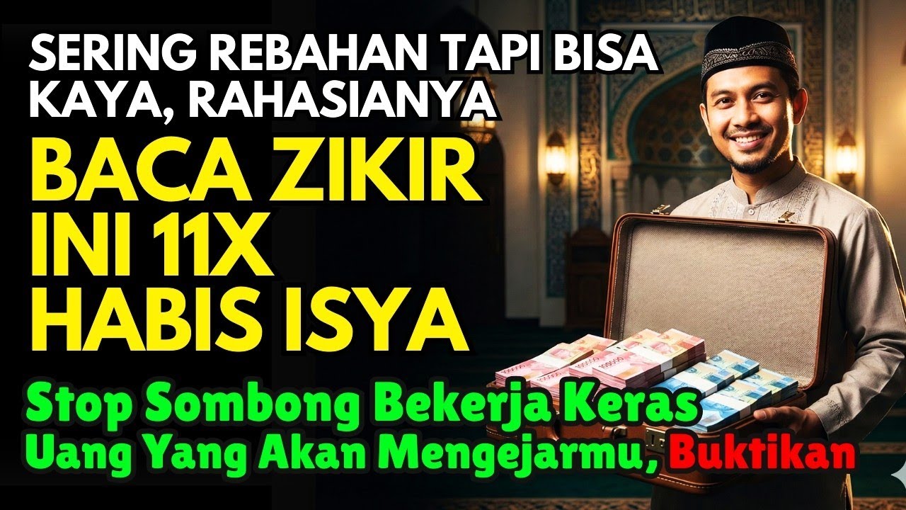 MAU KAYA tapi Males Kerja‼️ Cukup Baca Zikir Ini 11x Habis Isya, Hidupmu Mendadak Kaya...