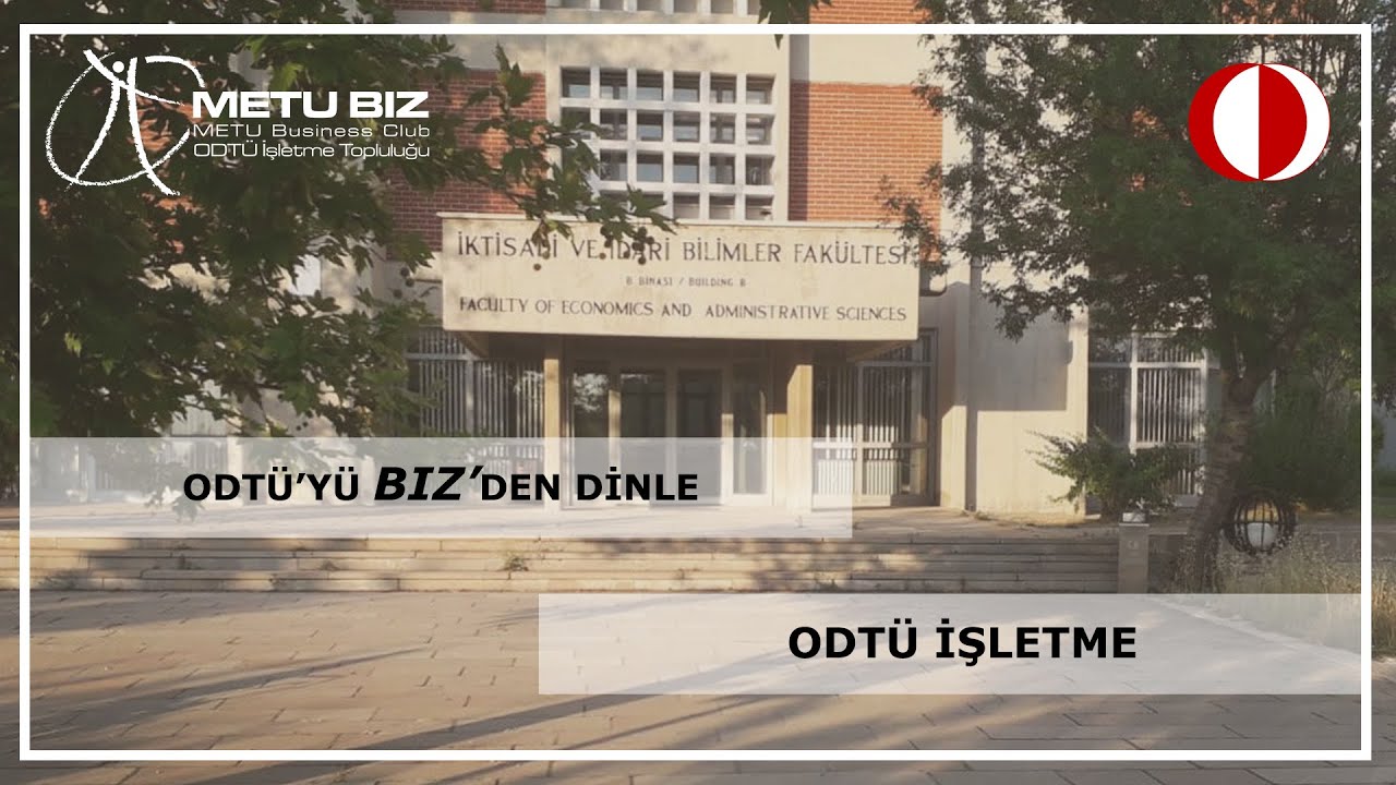 ODTÜ'YÜ BIZ'DEN DİNLE / ODTÜ İŞLETME