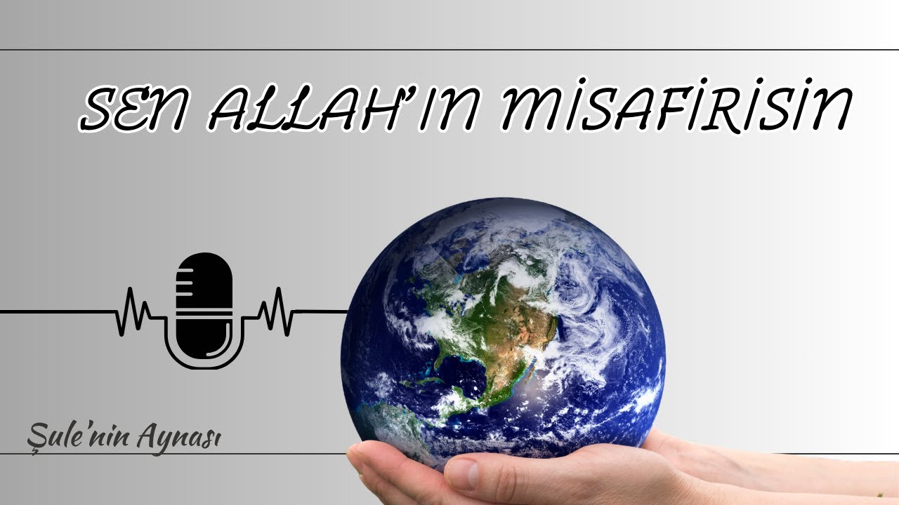 Sen Allah'ın Misafirisin | Dünya Ahiret Dengesi