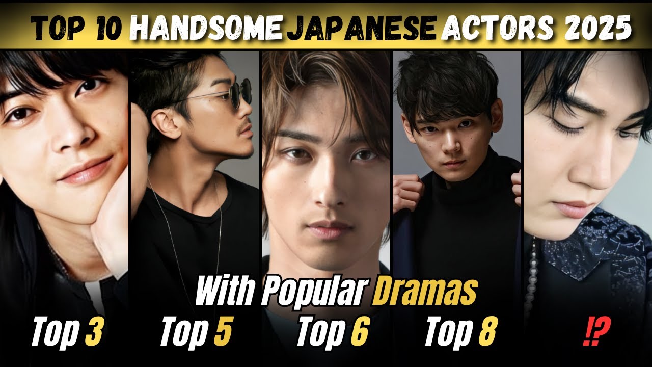 Top 10 Most Handsome Japanese Actors 2025 Updated | 2025’s Hottest Japanese Actors