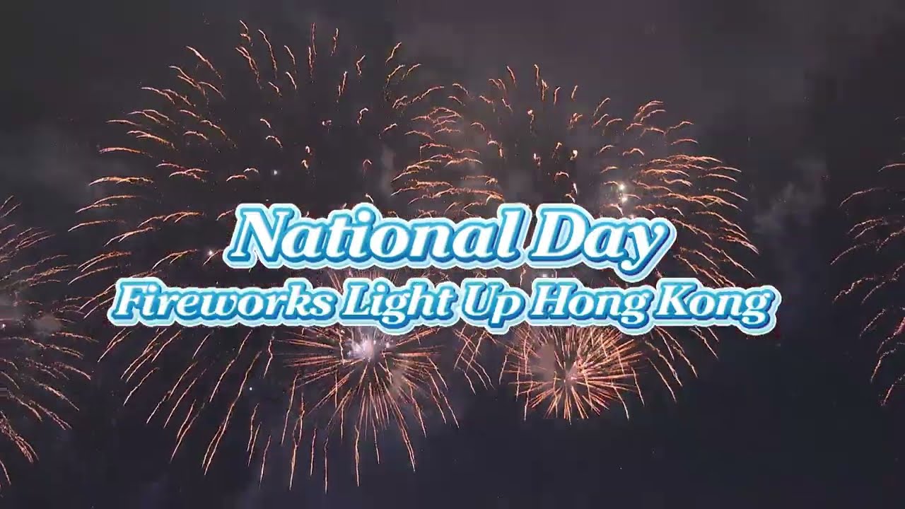 National Day Fireworks Light Up Hong Kong