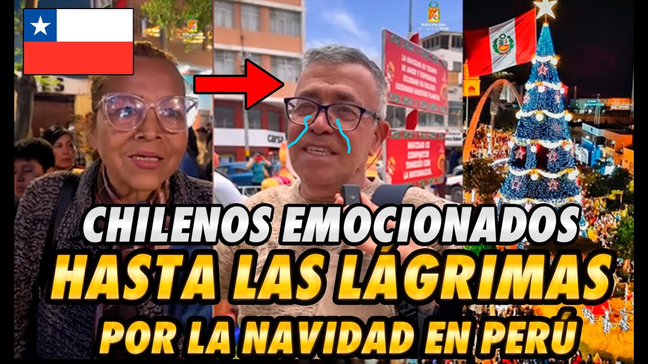 CHILENOS EMOCIONADOS HASTA LAS LÁGRIMAS POR LA NAVIDAD EN PERÚ