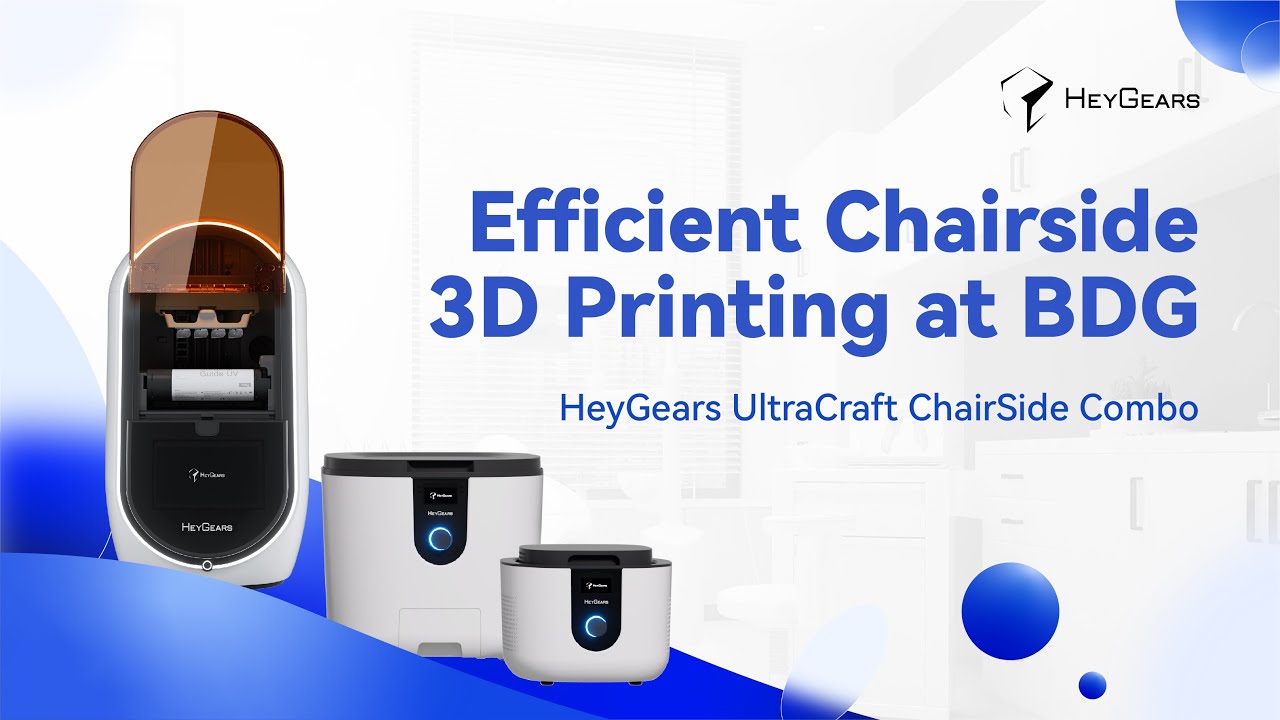 BDG | HeyGears - Fast and Efficient Chairside Printing