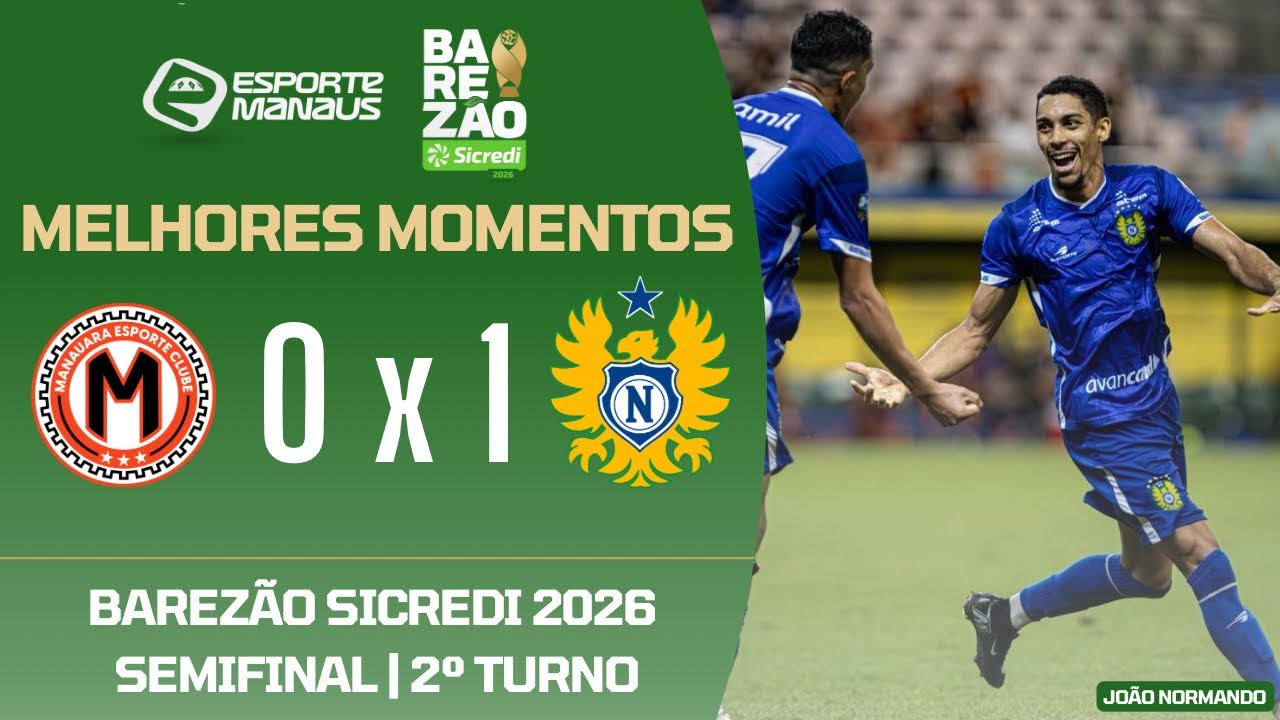 MANAUARA 0 X 1 NACIONAL | MELHORES MOMENTOS | SEMIFINAL DO BAREZ&Atilde;O SICREDI 2026 | 2&ordm; TURNO
