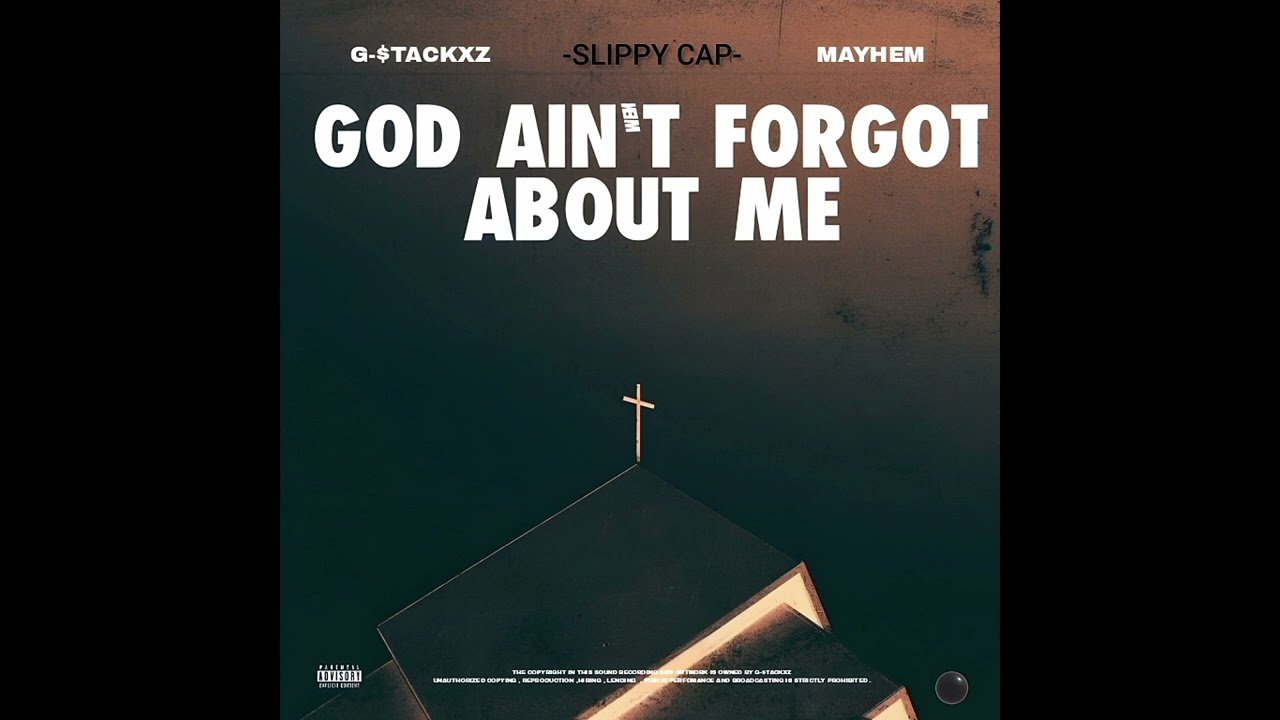 God Ain't Forgot About Me (Feat. Mayhem 1685)