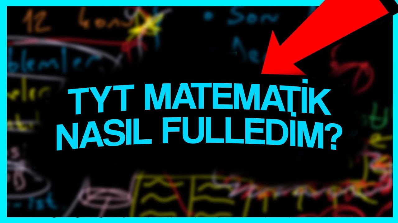 TYT MATEMATİĞİ NASIL FULLEDİM? - YKS
