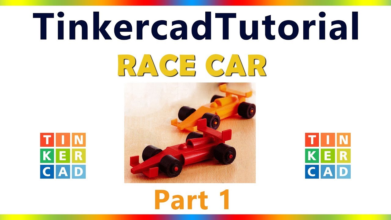 Учебное пособие по Tinkercad — гоночный автомобиль (часть 1/2)