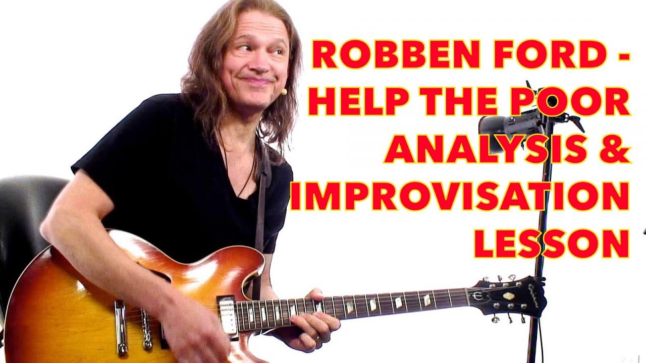 Robben Ford - Help the Poor - Analysis and Impro Tips