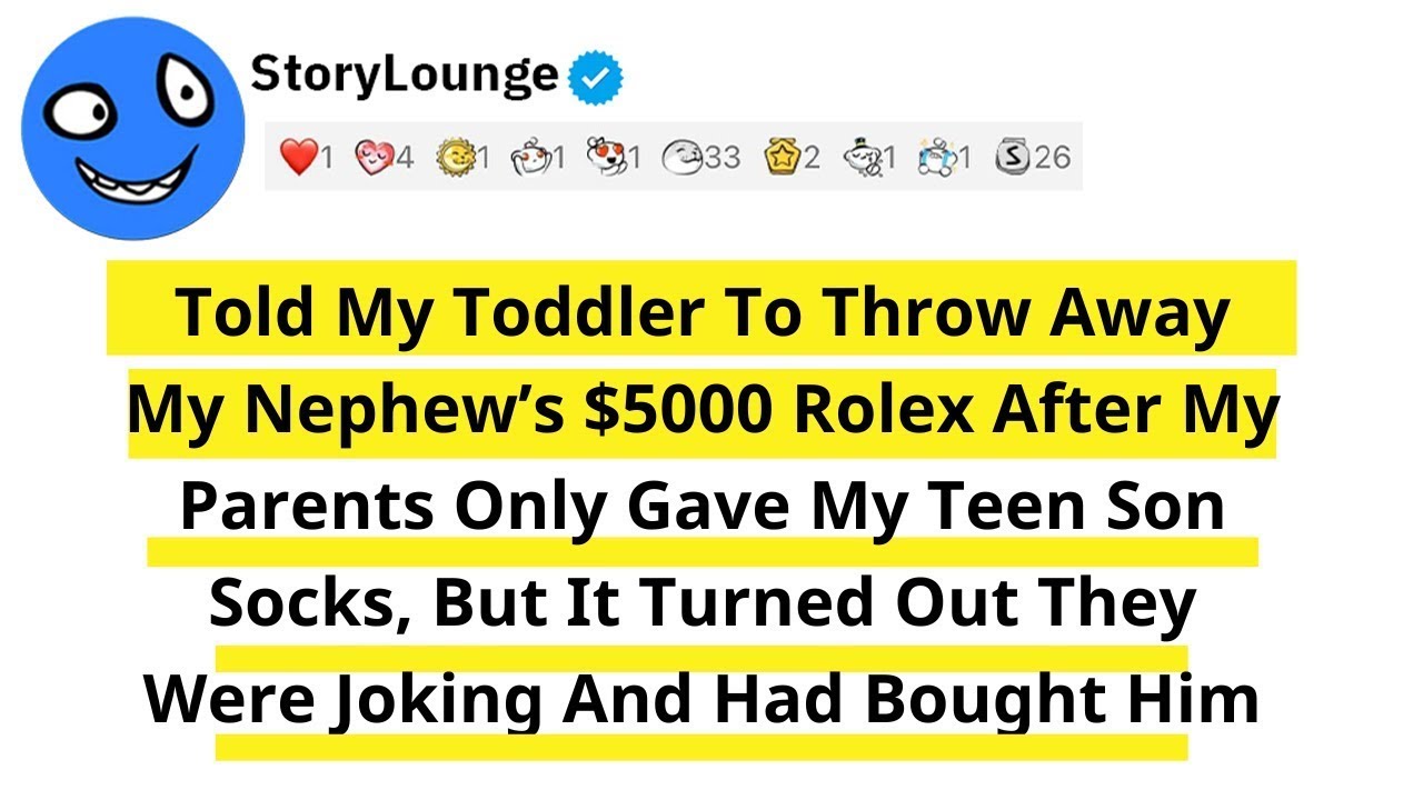 Told My Toddler To Throw Away My Nephew’s $5000 Rolex After My Parents Only Gave My Teen Son Sock