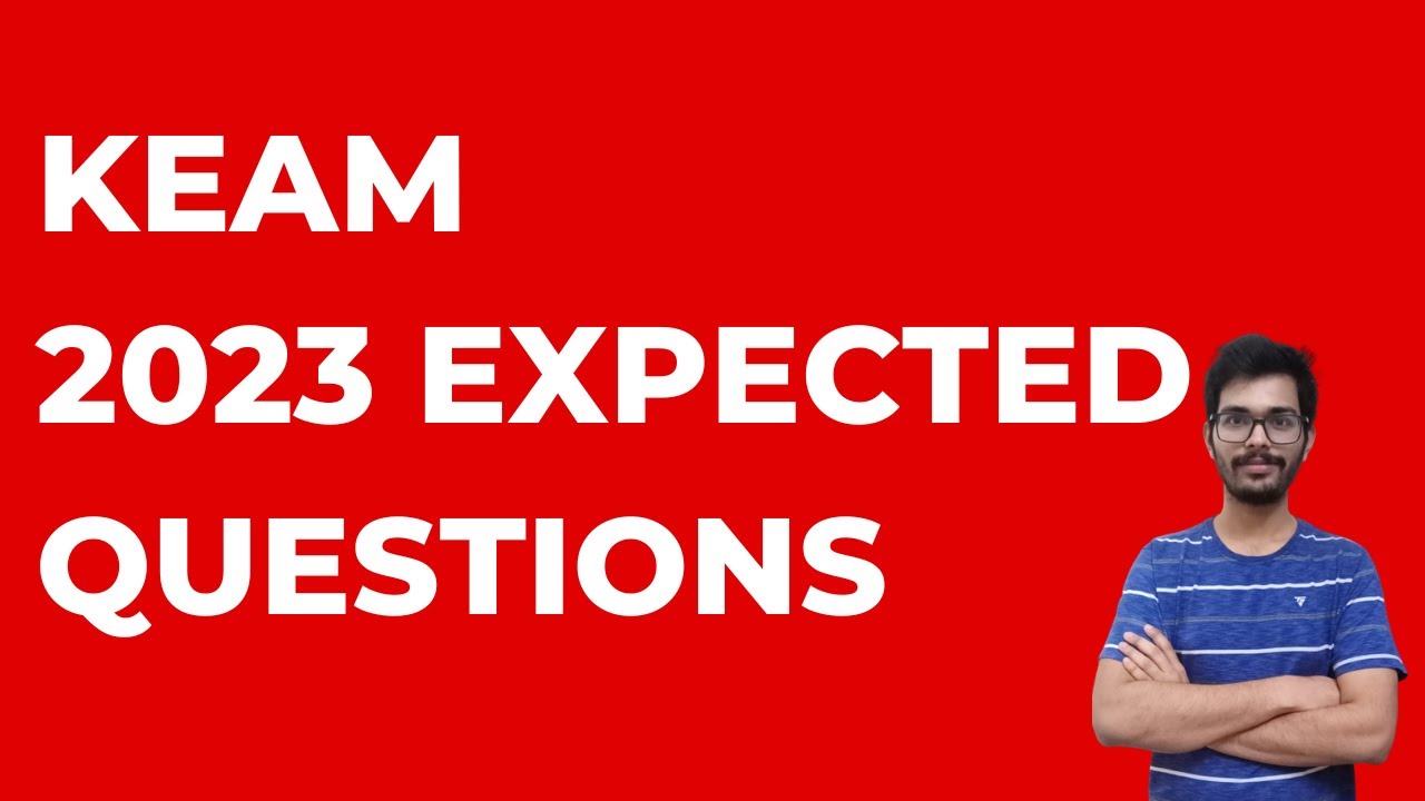 KEAM 2023 EXPECTED QUESTIONS PATTERN