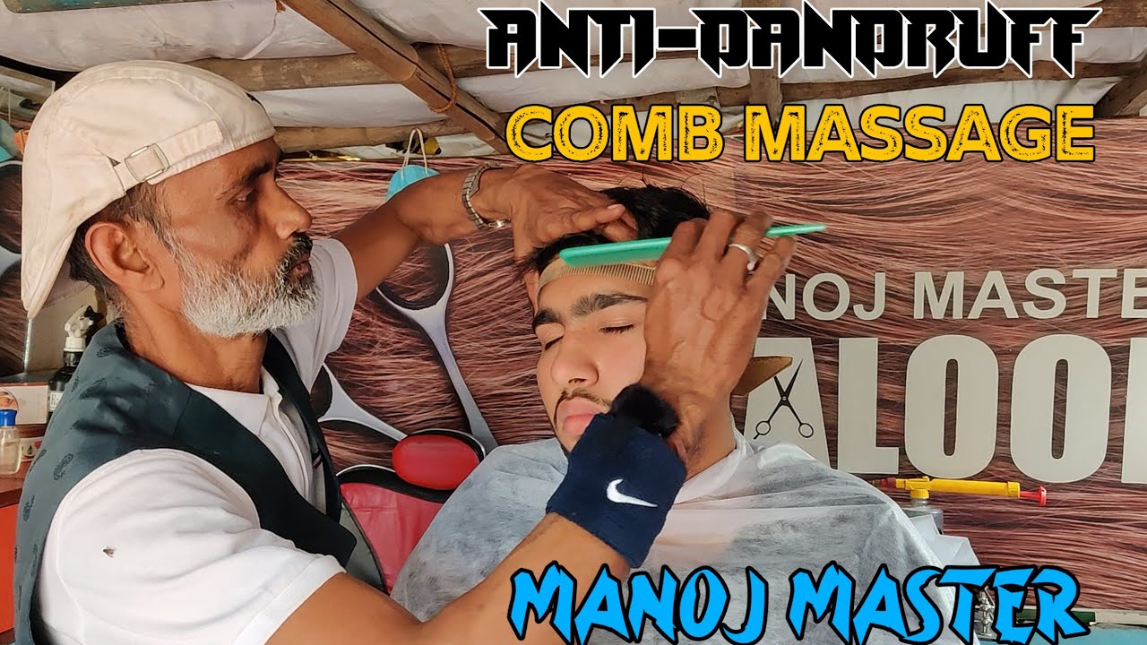 MANOJ MASTER💈Comb Head Massage💆 for Dandruff Removal💈MASTER ASMR💈#ASMR