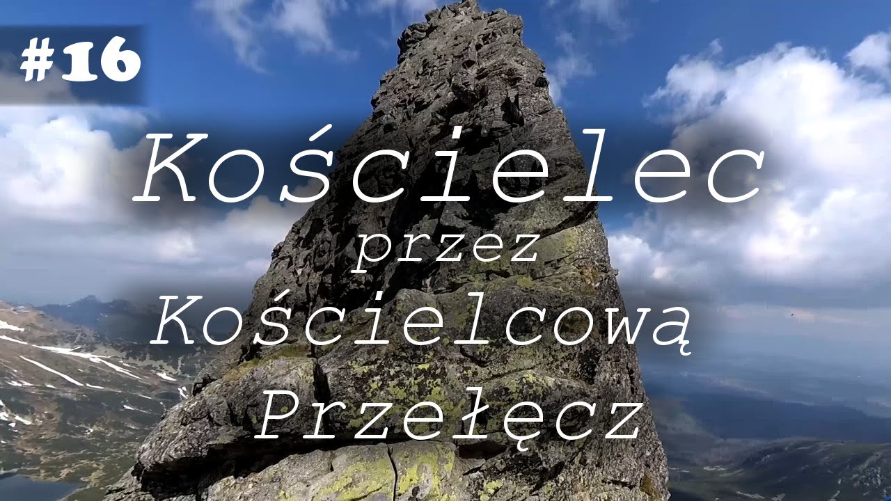 KOŚCIELEC 2155m przez Kościelcową Przełęcz | TATRY 2021