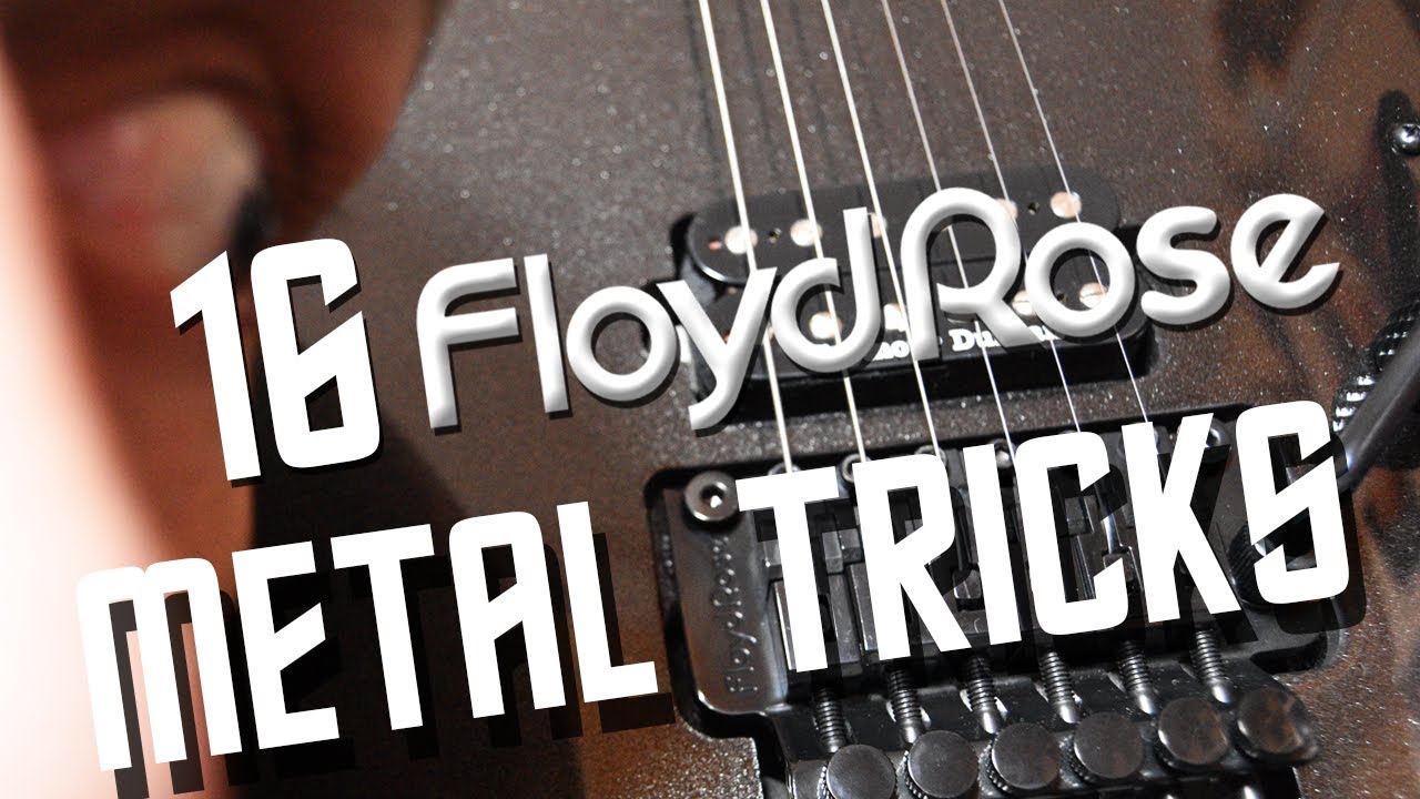16 Floyd Rose tricks in METAL