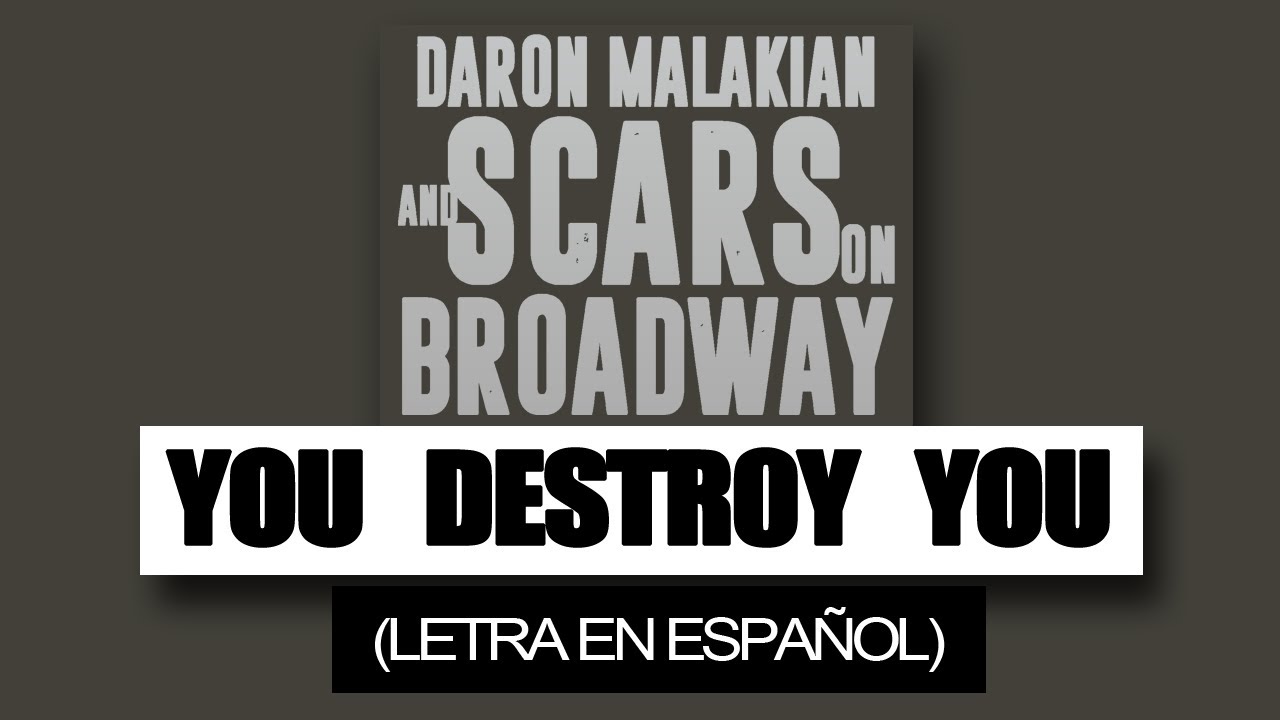Scars On Broadway - You Destroy You (Unplugged letra español)