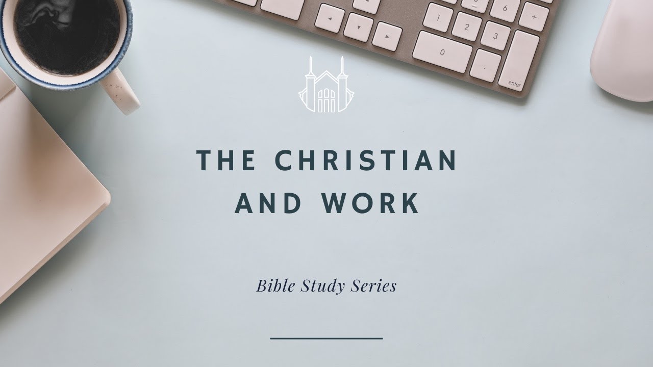 Motivation: The Nobleman’s Purpose | The Christian and Work (Bible Study Series) (Part 3)