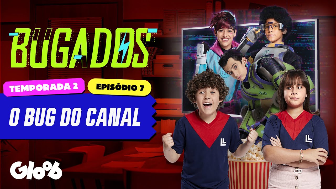 O BUG DO CANAL | BUGADOS | EPISÓDIO 07 COMPLETO | TEMPORADA 2 | Mundo Gloob