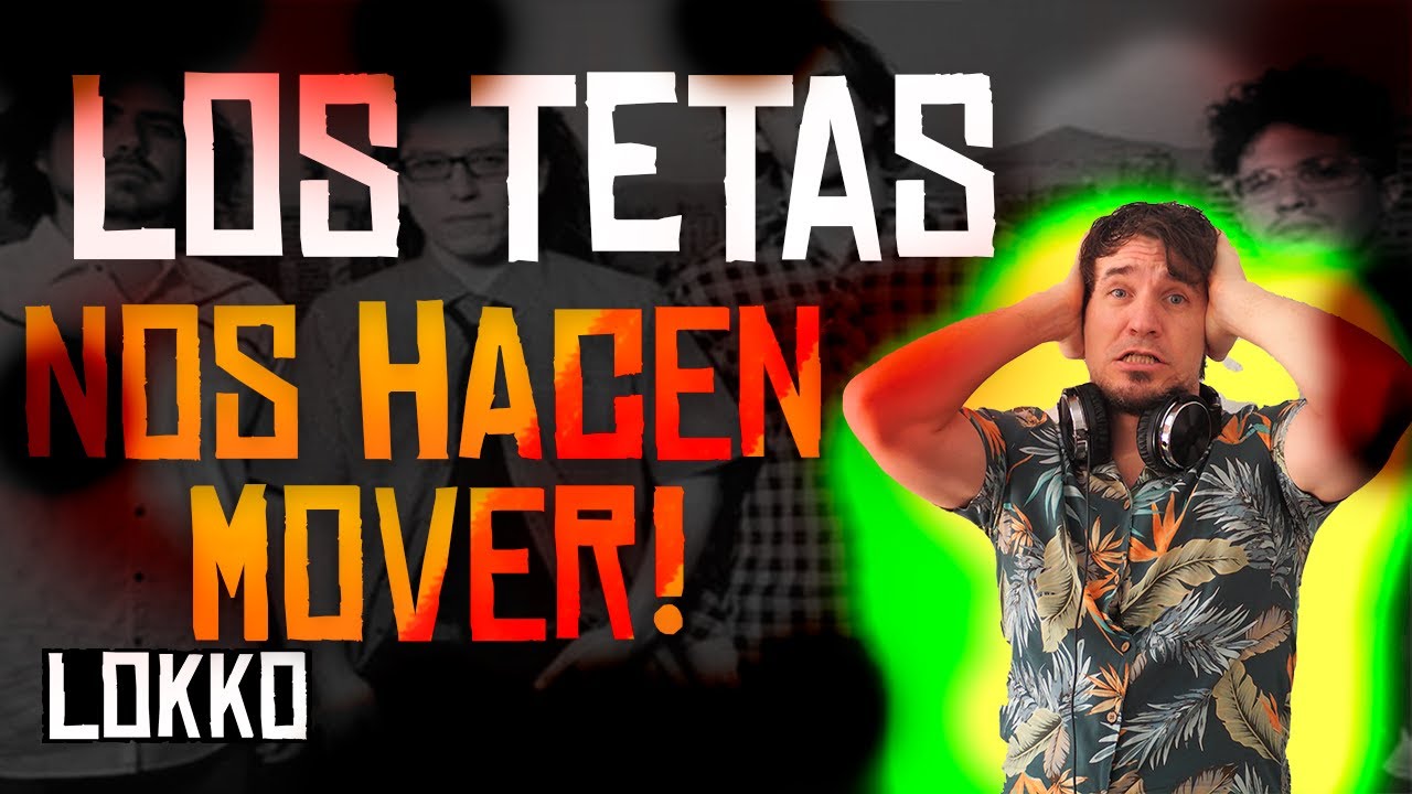 Reacción a Los Tetas - Movimiento | Análisis de Lokko!