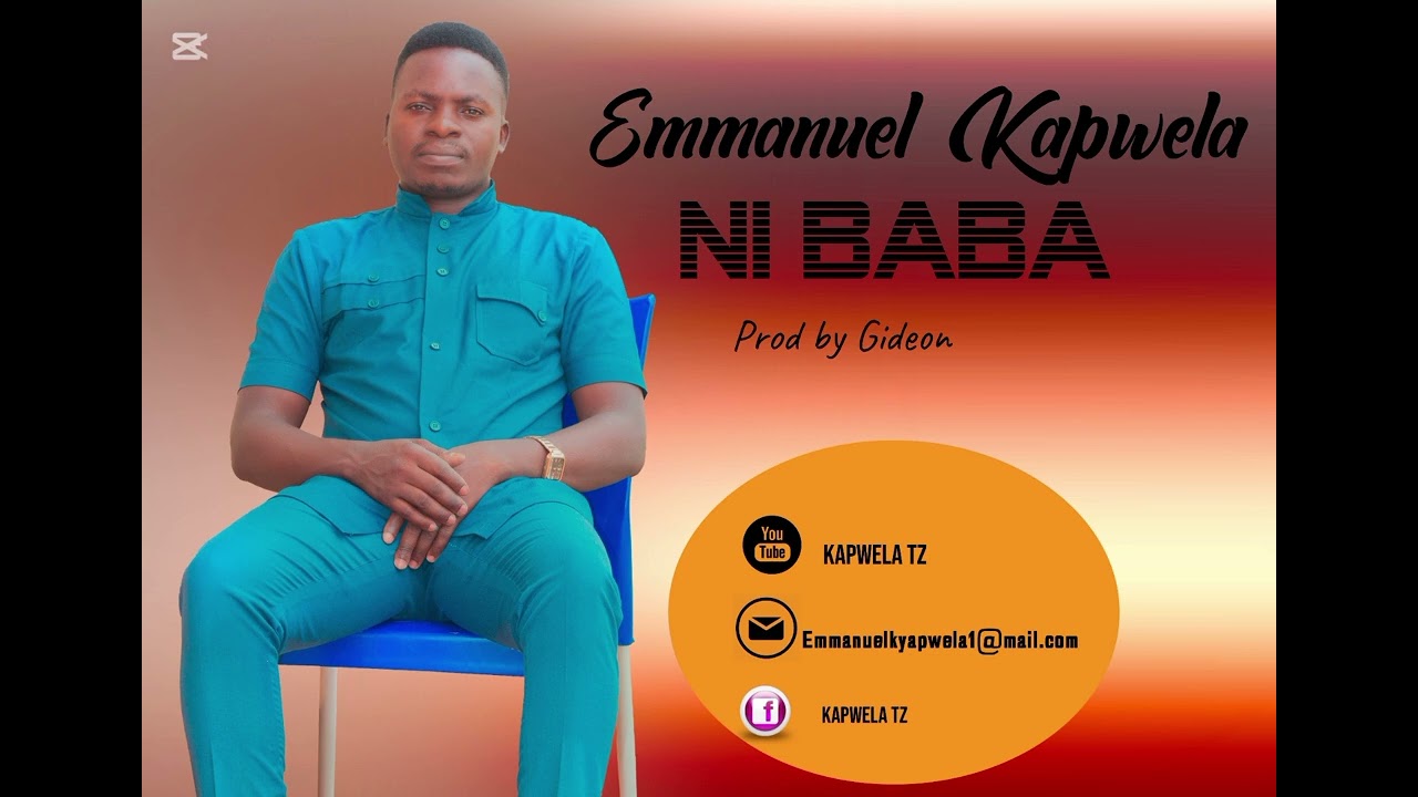 Emmanuel kapwela_ ni baba