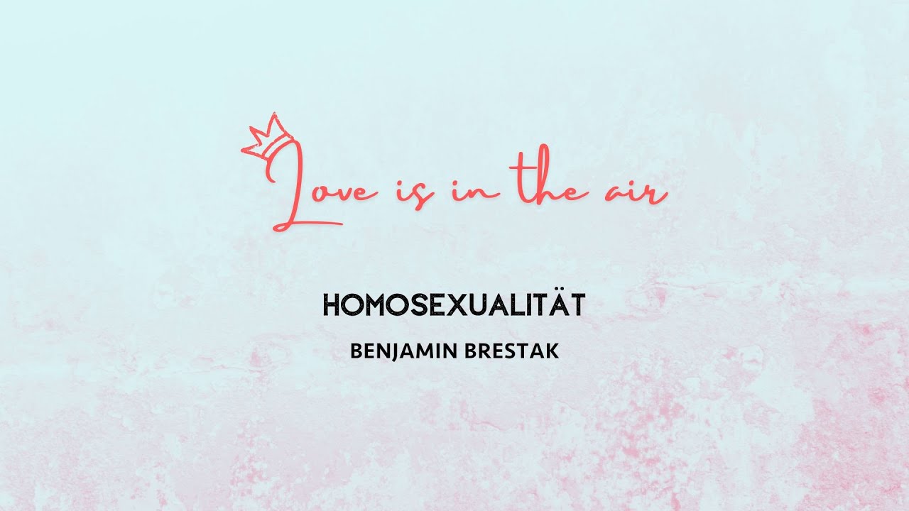 Homosexualität - Benjamin Brestak