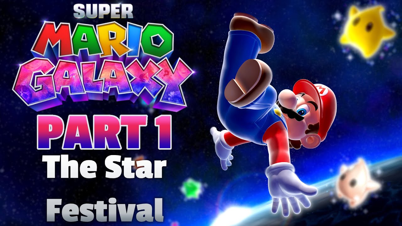 Super Mario Galaxy Part 1