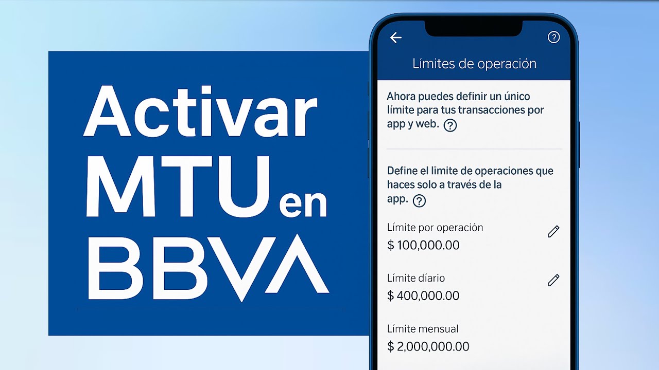 C&oacute;mo configurar MTU (l&iacute;mite de transferencias) en App BBVA | Guia paso a paso
