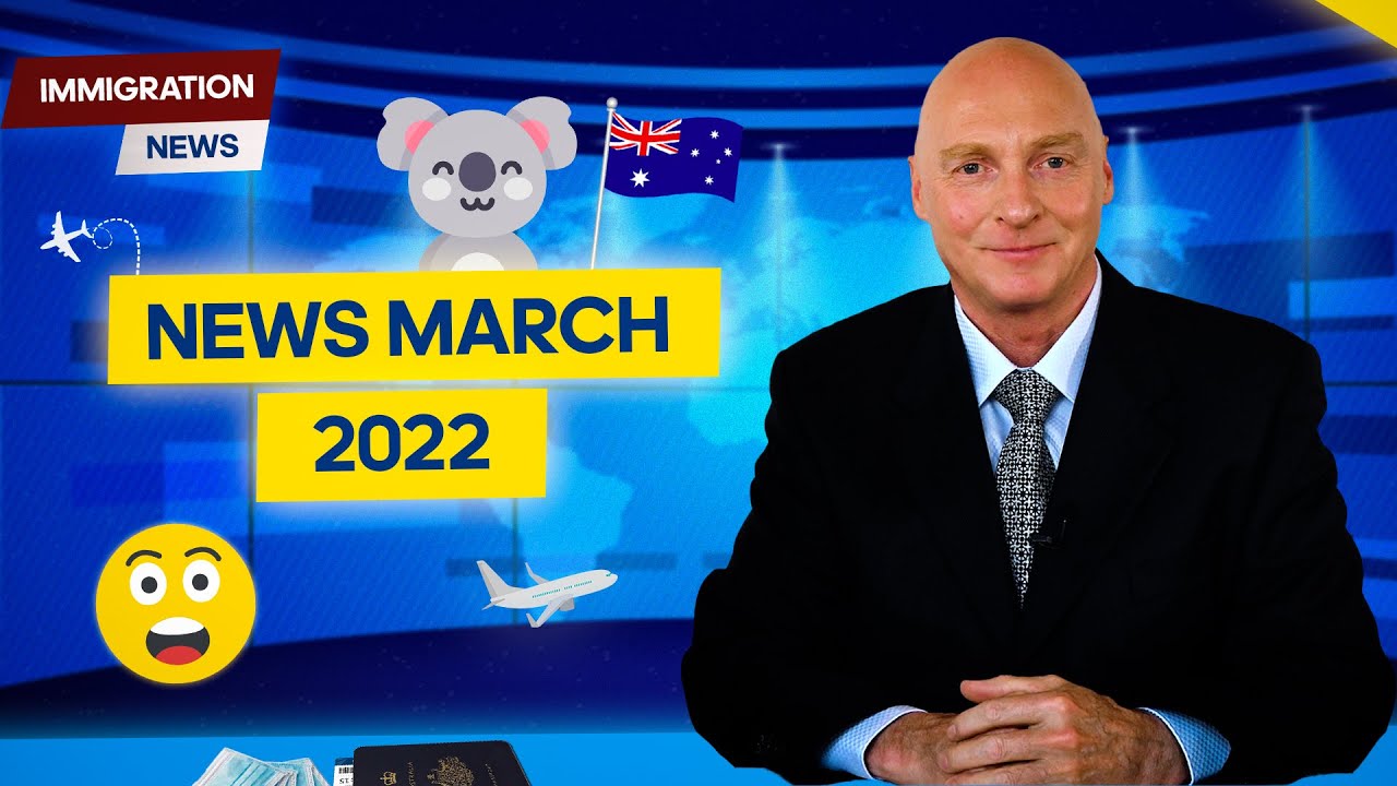 Australian Immigration News: March Edition. Lots of updates and changes