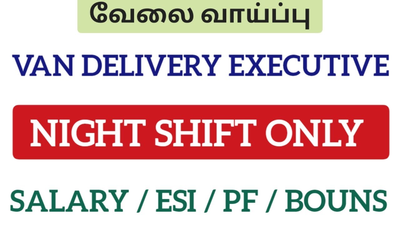 Van delivery job|Chennai job vacancy| Night shift jobs | Chennai job vacancy 2025 | jobs in Chennai