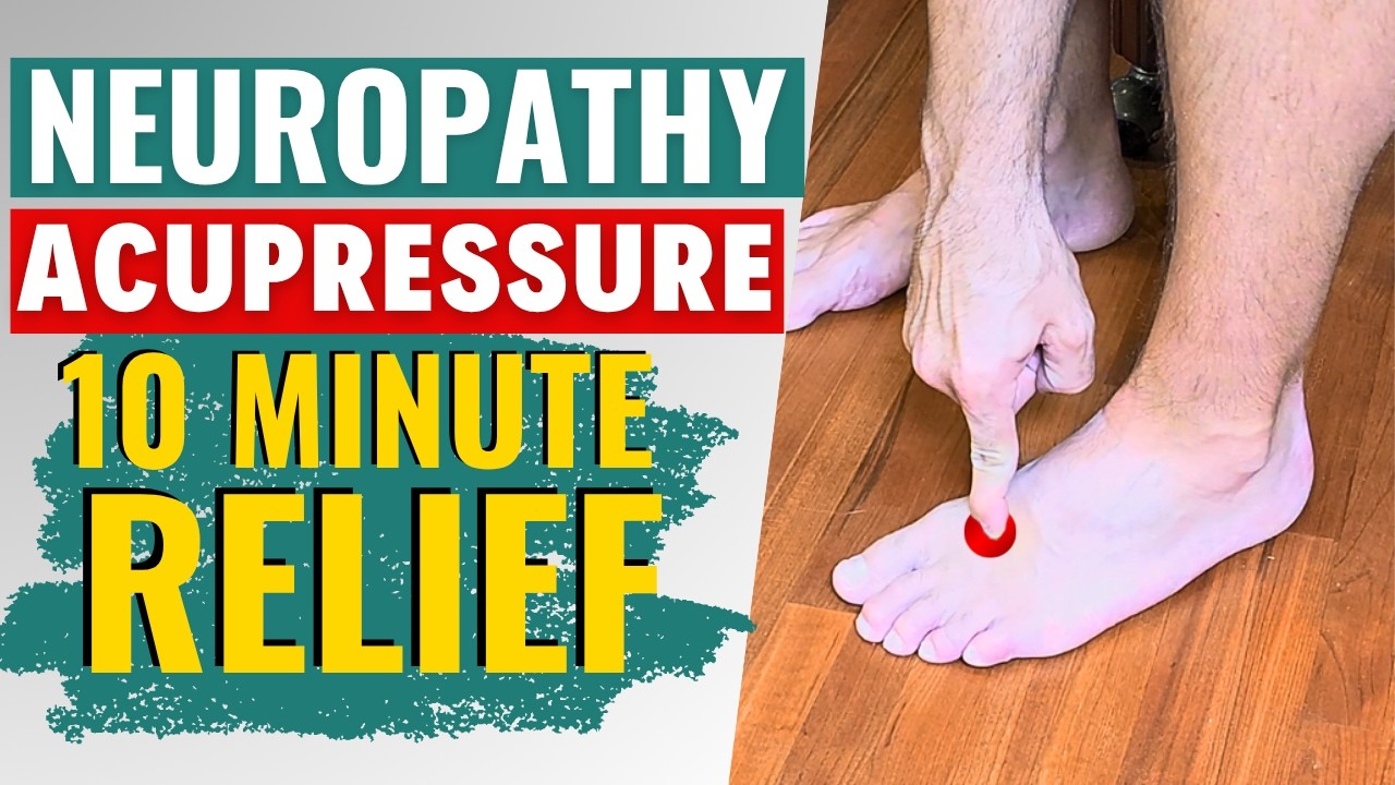 5 Acupressure Points to Relieve Peripheral Neuropathy in Feet Quickly