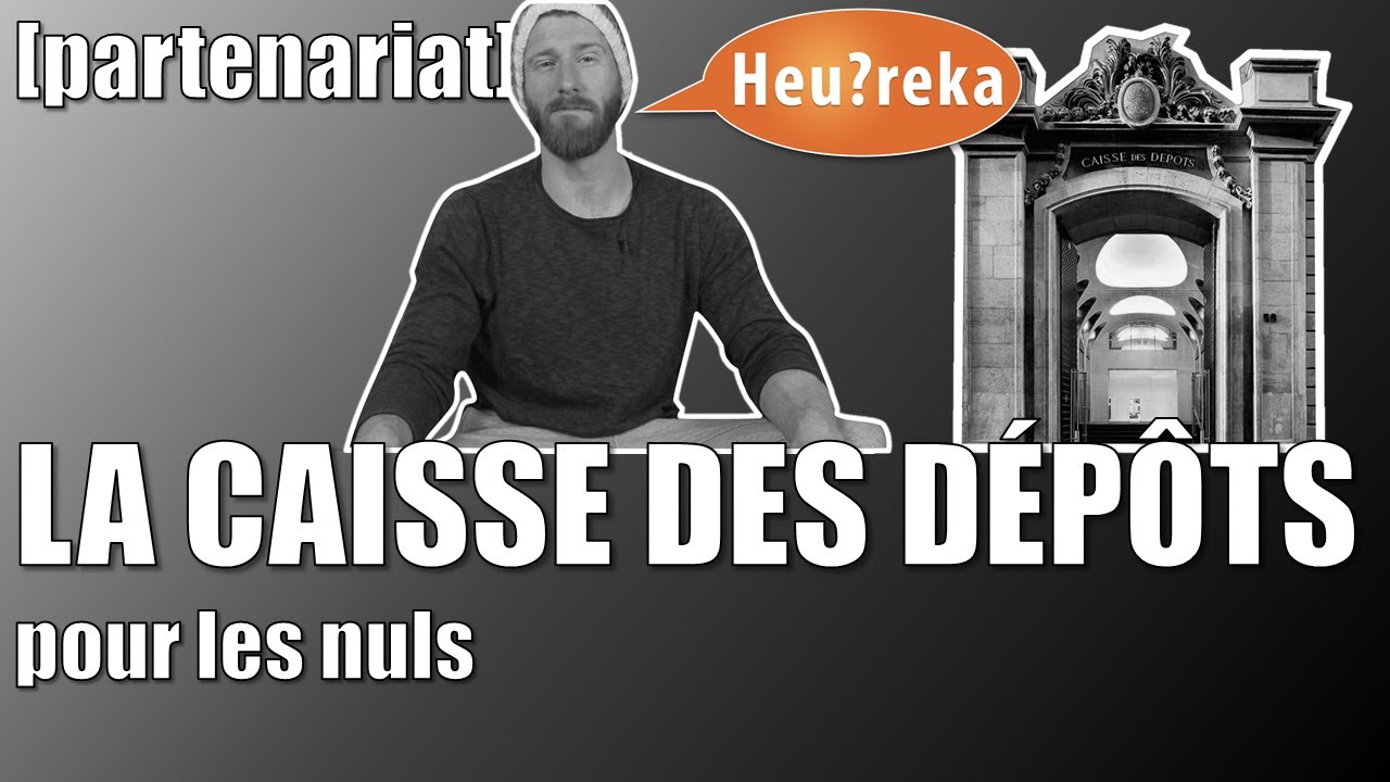 [PARTENARIAT] La Caisse des Dépôts pour les nuls - Heu?reka & CDC