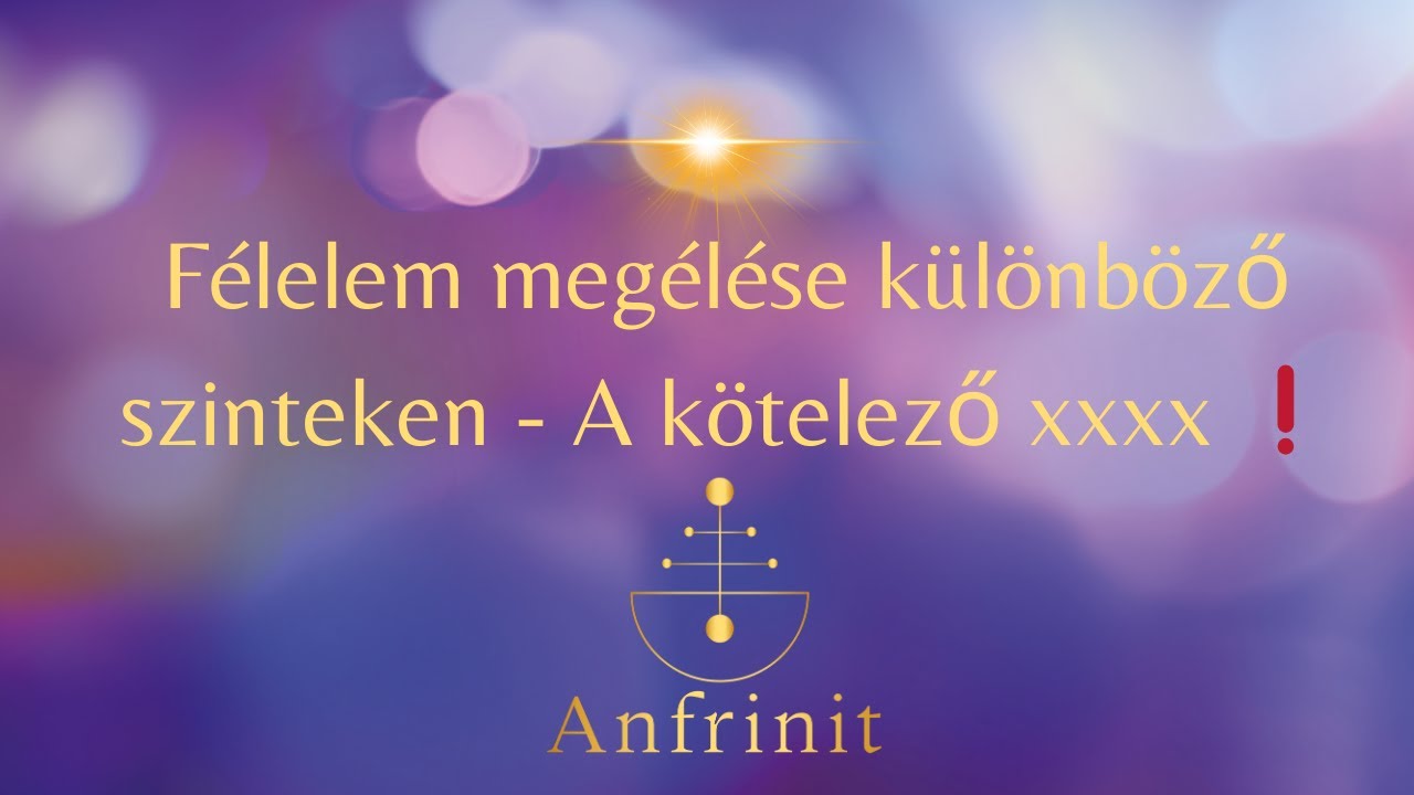 Tudatosság bevezetése a félelem különböző szintjeire - A kötelező xxxx ❗