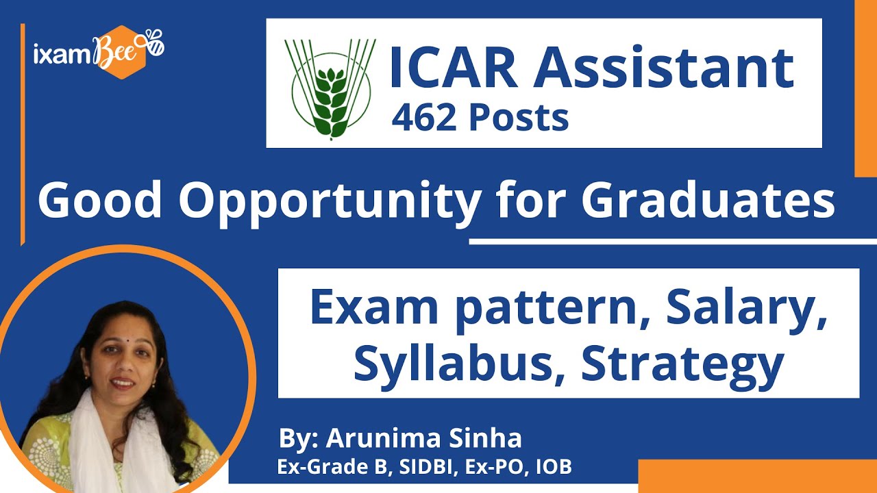 ICAR Assistant 2022 | Salary | Eligibility | Exam Pattern | Syllabus & Strategy | By Arunima Mam