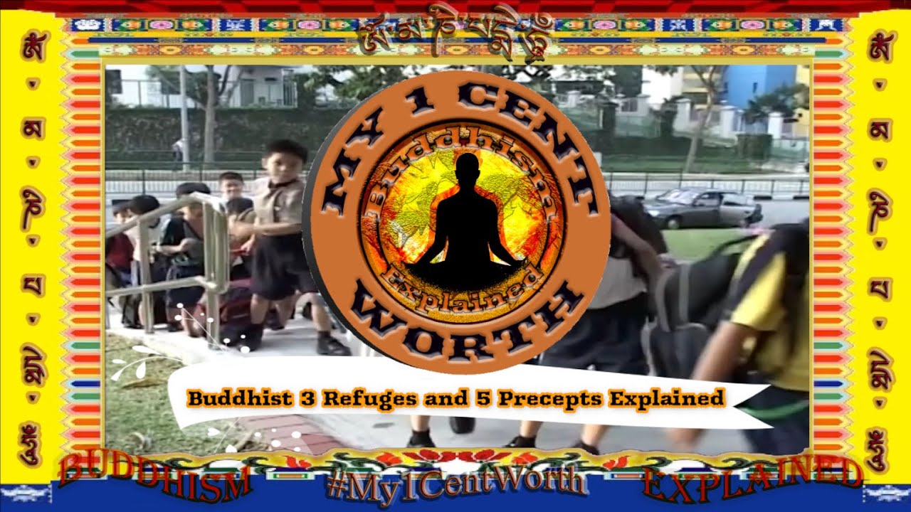Buddhist 3 Refuges and 5 Precepts Explained