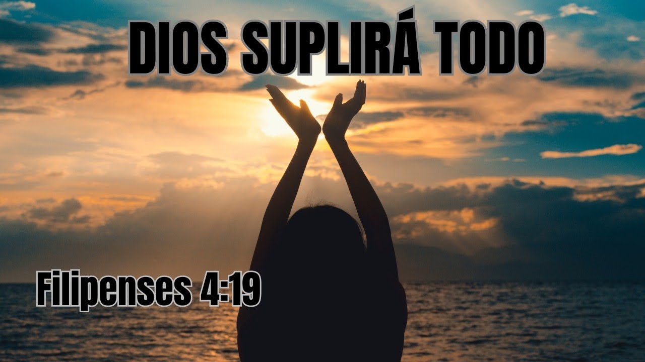 Filipenses 4:19. Si estás preocupado por tus necesidades, escucha esta promesa: 