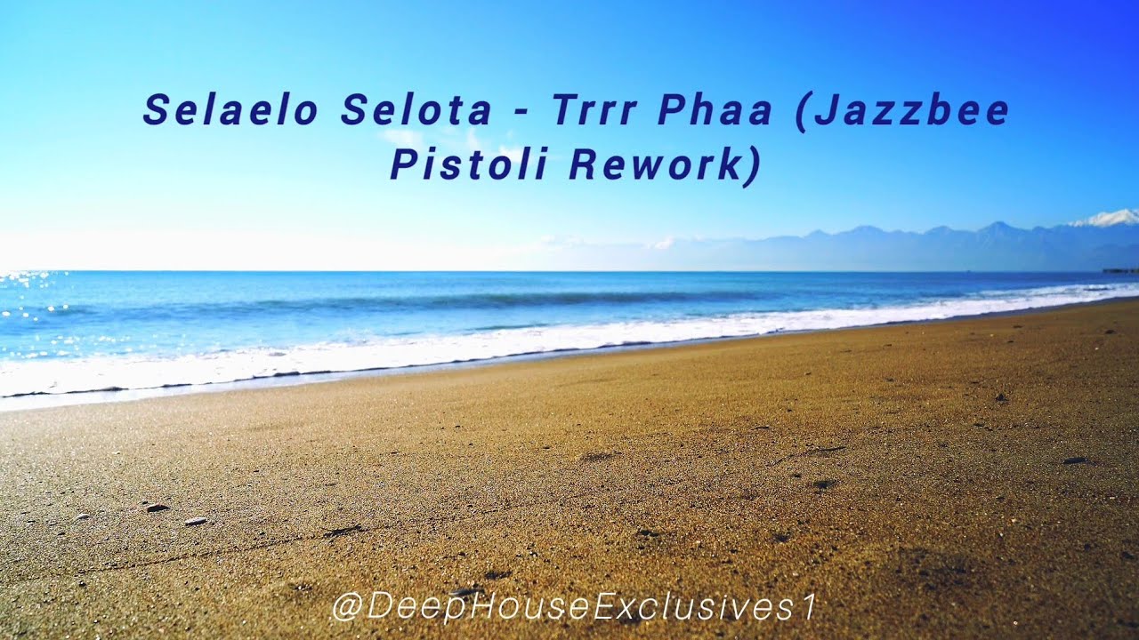 Trrr Phaa (Jazzbee Pistoli Rework) Selaelo Selota