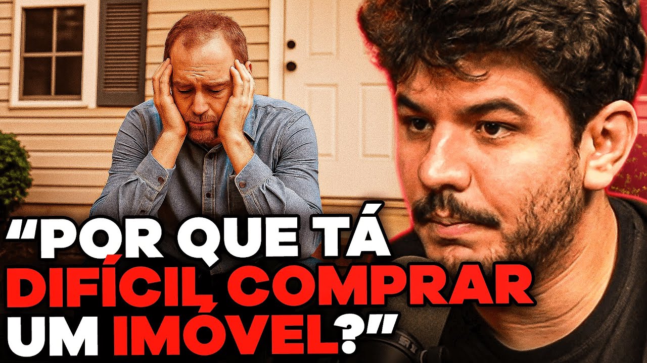 POR QUE ESTÁ TÃO DIFÍCIL COMPRAR UM IMÓVEL? (com Raul Sena)