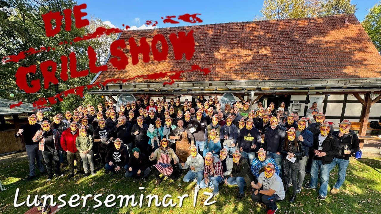 Die Grillshow - Lunserseminar 12