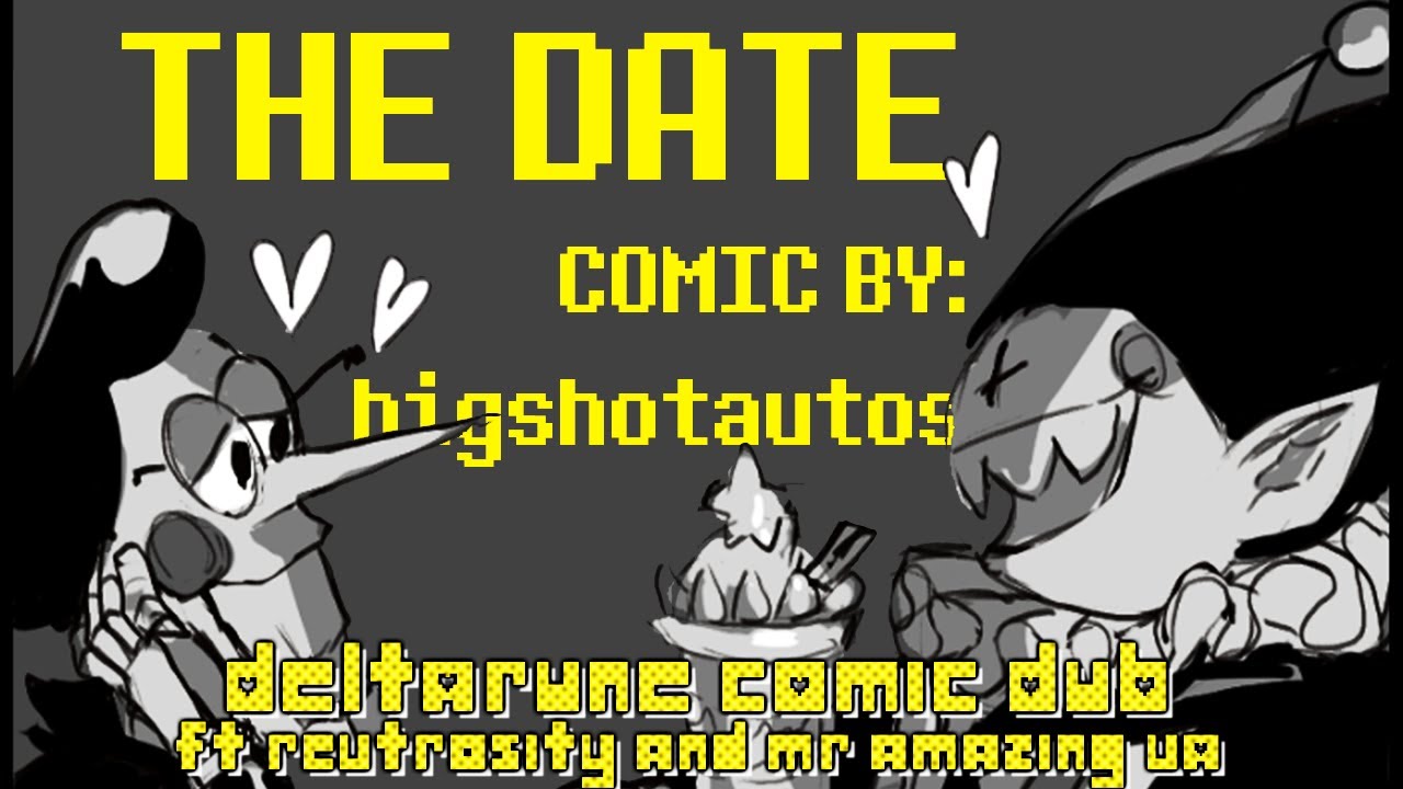 The Date | Deltarune Comic Dub (ft. Revtrosity and Mr. Amazing VA)