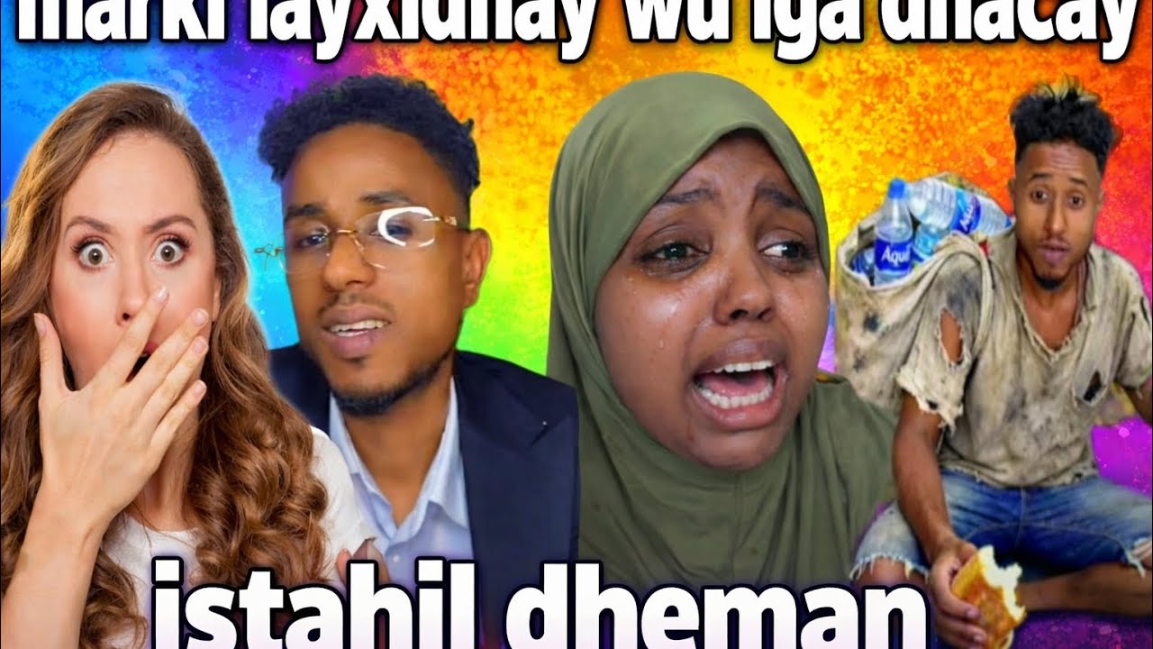 ISTAAHIL MARKI LAXIDHAY RASHKA WUU I INKIRAY MANA QABUU YIDHI NIN XUN WAAYE