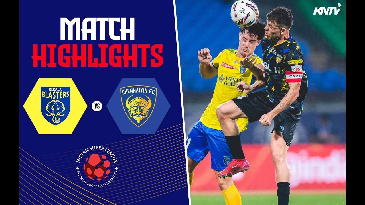 Обзор матчей ISL 2025-26 | Керала Бластерс против Ченнайин ФК | 4 поражения подряд для KBFC