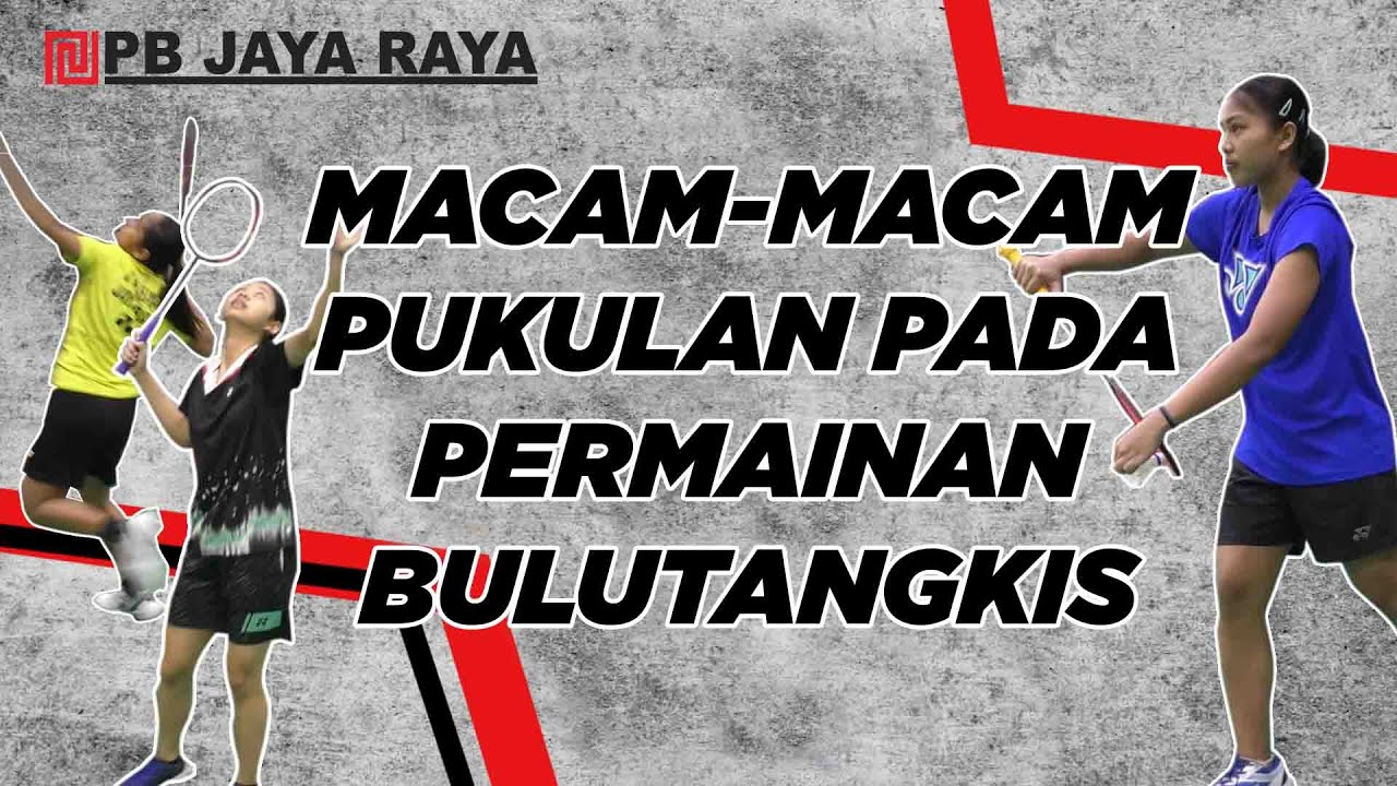 Macam - Macam Pukulan Pada Permainan Bulutangkis