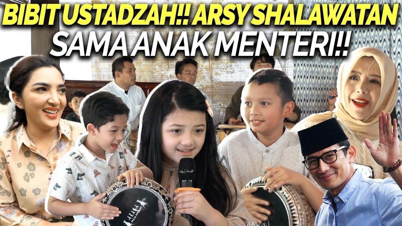 GEMES!! SHOLAWATAN ARSY DAN ANAK PAK SANDIAGA UNO DI HARI MAULID NABI!!